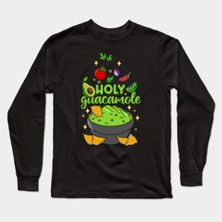 Holy Guacamole Long Sleeve T-Shirt